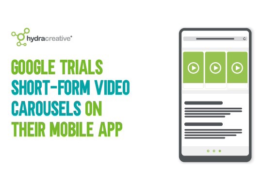 google trials short-form video carousels on their mobile app main thumb image